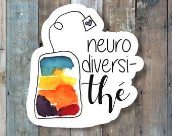 Autocollant en vinyle "Neurodiversi-thé" 3x3