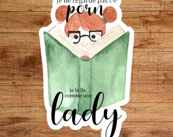 Autocollant en vinyle "Je ne regarde pas de p*rn, je la lis comme une lady" 3x3