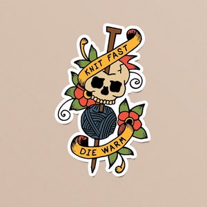 Knit Fast, Die Warm Sticker