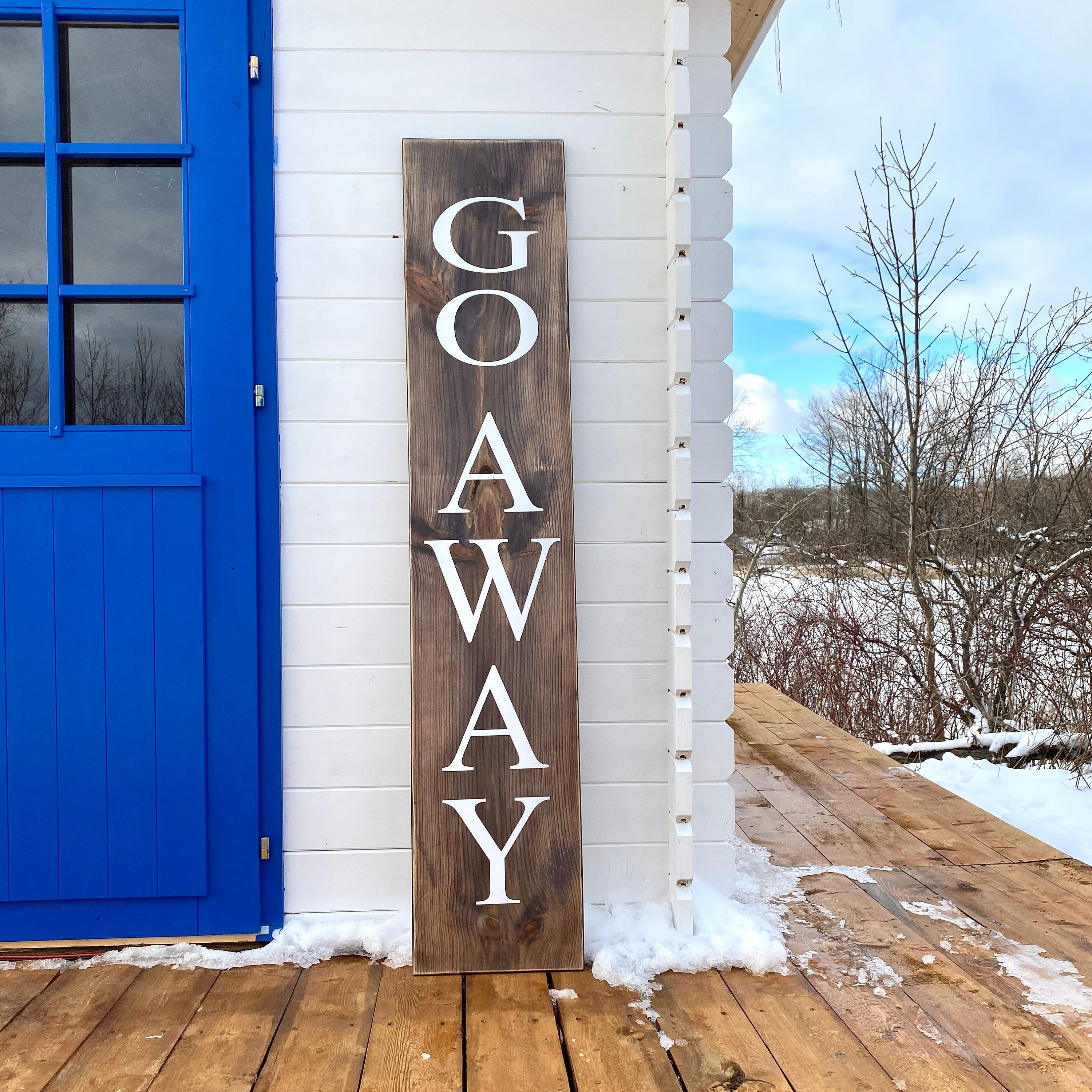 Pick Up ONLY Item Rustic Stained Go Away Porch Sign Etsy