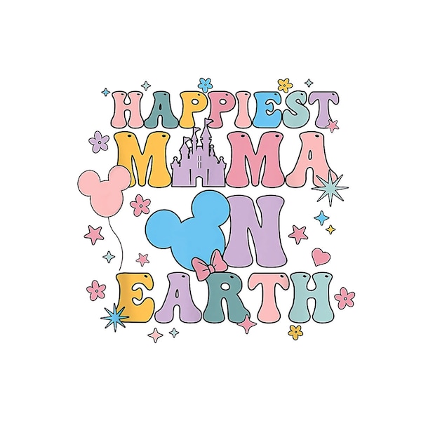 Happiest Mama On Earth  digital Png