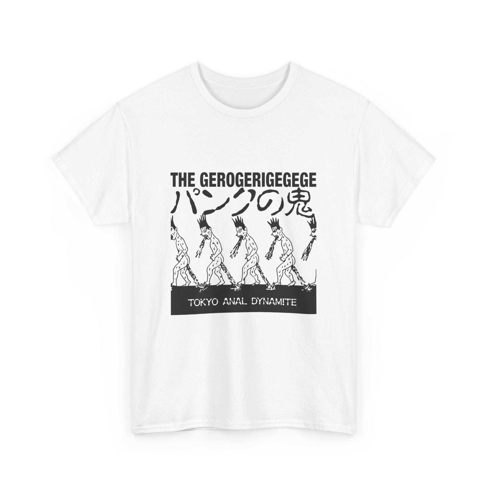 The Gerogerigegege Tee-shirt, Tokyo Anal Dynamite, Heavy Cotton, 7