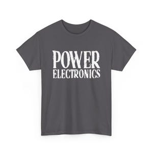 Power Electronics Unisex T-Shirt, Noise and Experimental