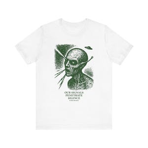 Aliens Are Real Tee-Shirt, Our Signals Penetrate Silence, Unisex Jersey Short Sleeve Tee, Bella Canvas 3001, Multiple Colorways