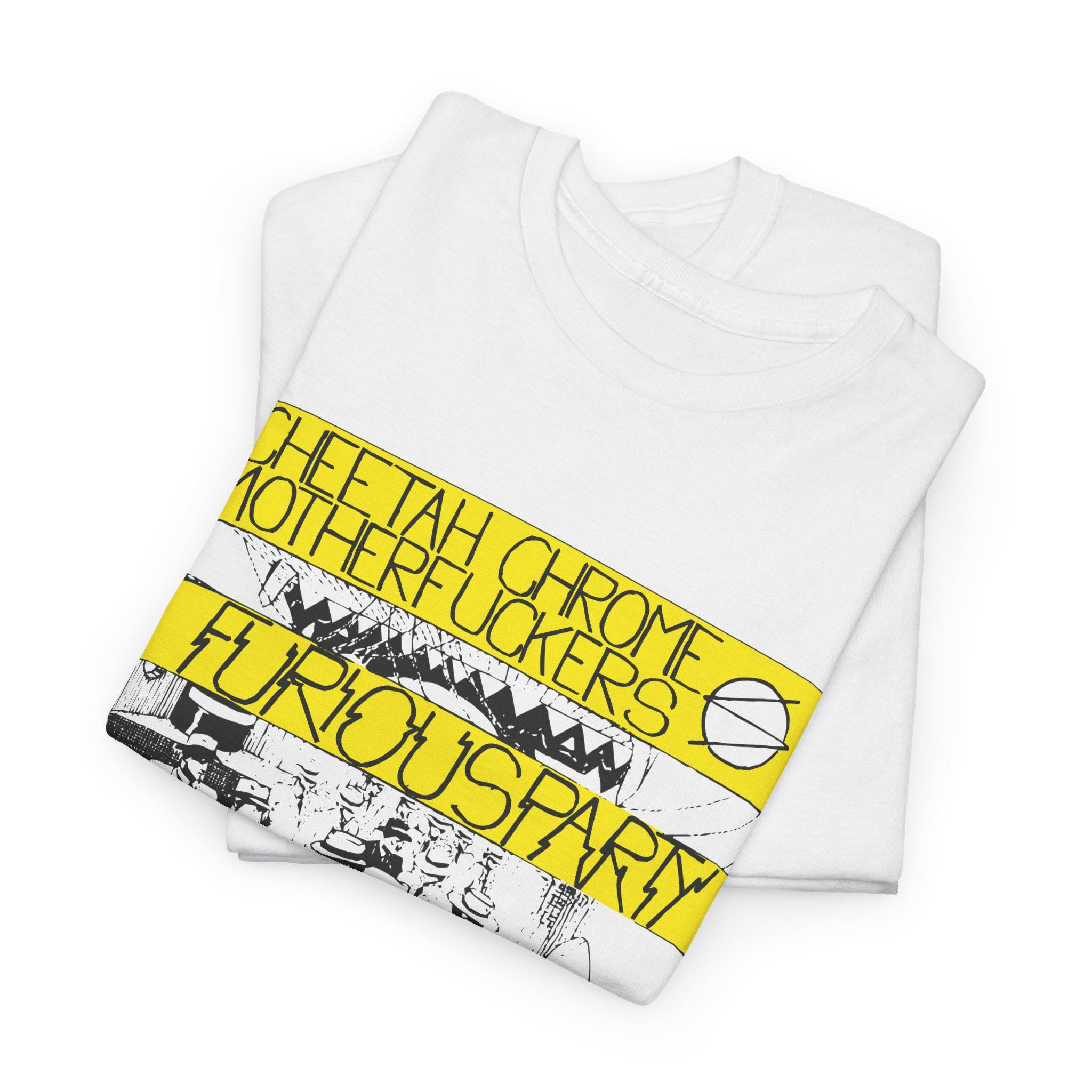 Cheetah Chrome Motherfuckers Tee-shirt, Furious Party, 4 Colorways