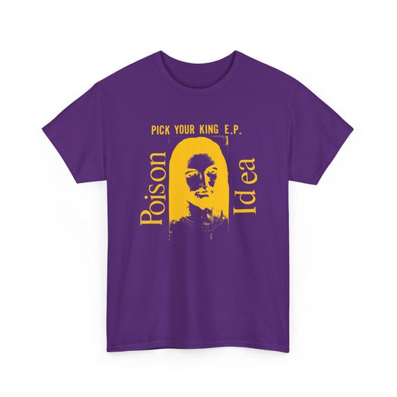 Poison Idea Tee-shirt, Pick Your King, Hardcore Punk, 6 Colorways