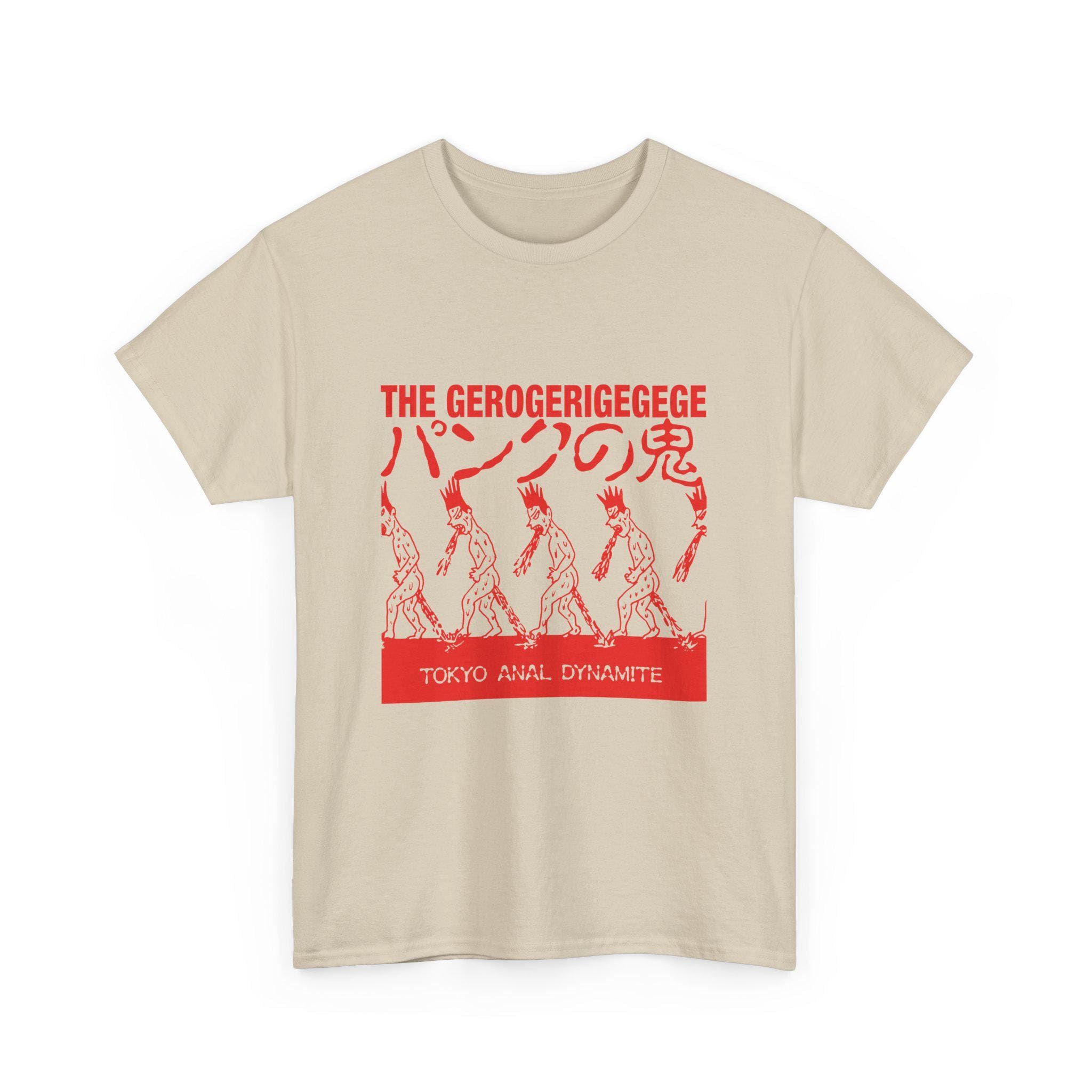 The Gerogerigegege Tee-shirt, Tokyo Anal Dynamite, Heavy Cotton, 7