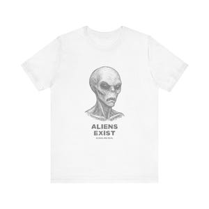 Camiseta &quot;Los extraterrestres son reales&quot;, &quot;Los extraterrestres existen&quot;, camiseta unisex de manga corta, Bella Canvas 3001, varios colores