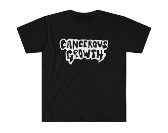 Cancerous Growth Tee-Shirt, Softstyle Unisex Tee, Old-school US Hardcore Punk