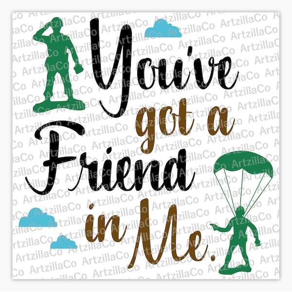 Toy Story You've Got a Friend in Me - Army Little Soldiers - Digital Download SVG