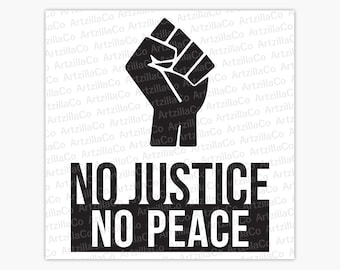 juneteenth svg Raised Fist svg Justice svg George Floyd svg Power svg Digital file Svg Dxf Silhouette Cricut No Justice No Peace SVG