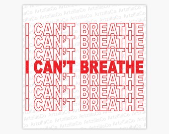 May include: Red text on a white background that reads "I Can't Breathe" repeated multiple times.