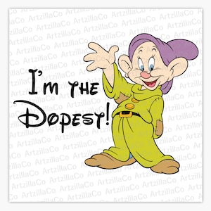 Dopey - I'm The Dopest - Snow White and the Seven Dwarfs - Digital Download SVG
