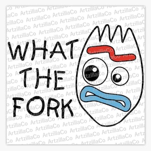 May include: A white cartoon character with a red mouth and blue eyes, with the text "WHAT THE FORK" in black lettering.