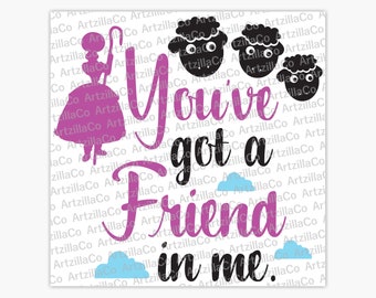 Toy Story You've Got a Friend in Me - Bo Peep - Digital Download SVG