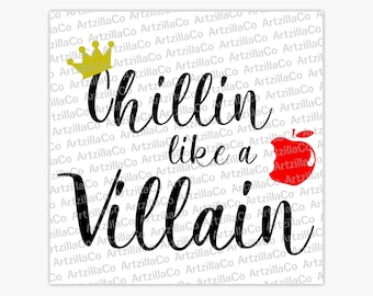 Chillin Like A Villain - Digital Download SVG