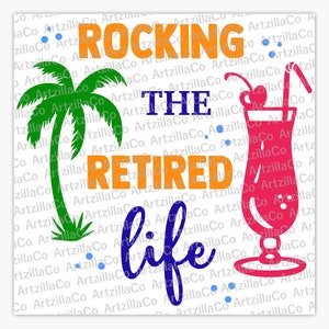 Rocking the retired life - Grandparents - Digital Download SVG