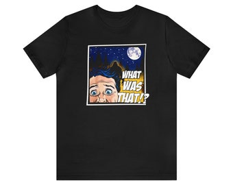 WHAT WAS THAT!? (Black Short Sleeve Tee)