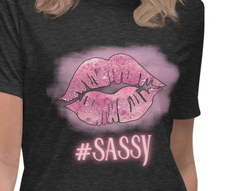 Sassy, Sassy T-shirt, Funny Graphic  Women's Relaxed T-Shirt, Lips, Pink Lips, Comfy T-shirt for ladies who work from home, Home Office,