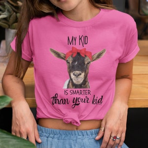 My Kid is Smarter Than Your Kid Goat Shirt for Her Cool Goat Mom Farm Animal Shirt, Funny Adorable Cute Goat Shirt, Special Gift for Mom