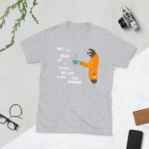 Sloth Shirt, Men's Sloth T Shirt. Funny Birthday Gift Graphic Tee, Funny Boyfriend Gift, Brother Gift, Sloth Men's Shirt, Not to Brag Sloth Sport Grey