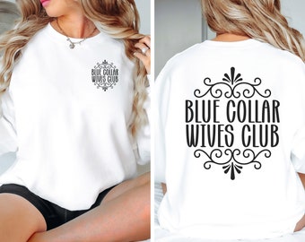 Sudadera Blue Collar Wives Club / Camisa de esposa de cuello azul / Camisa de cuello azul / Regalo para esposa / Sudadera de club de esposa de cuello azul