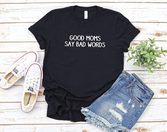 Buenas mamás dicen malas palabras tee