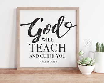 GOD will TEACH and Guide You | Psalm 32:8 | Bible Verse Art PRINT | Multiple Sizes | Christian Art