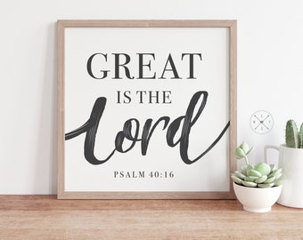 GREAT is The LORD Mini Wood Framed Sign | Psalm 40:16 |  Bible Verse Art PRINT | Multiple Sizes | Christian Home Decor