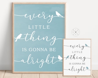 EVERY LITTLE THING is Gonna Be Alright Art Print or Canvas | Mulitple Sizes | 3 Birds Bob Marley Song Lyric | Don't Worry About a Thing