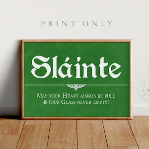 SLAINTE ART Print, Sign or Canvas | Mulitple Sizes | St. Patrick's Day Home Decor | Irish Bar | Heart always full Glass never empty