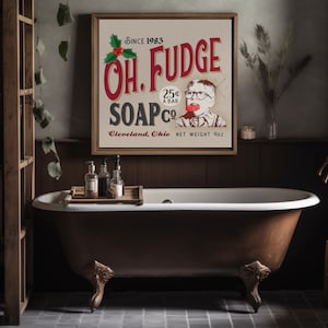 OH FUDGE Soap Co. Sign Art PRINT or Framed artwork | Inspired by Holiday Classic Movie &quot;A Christmas Story&quot; | Guest Bathroom Christmas Decor