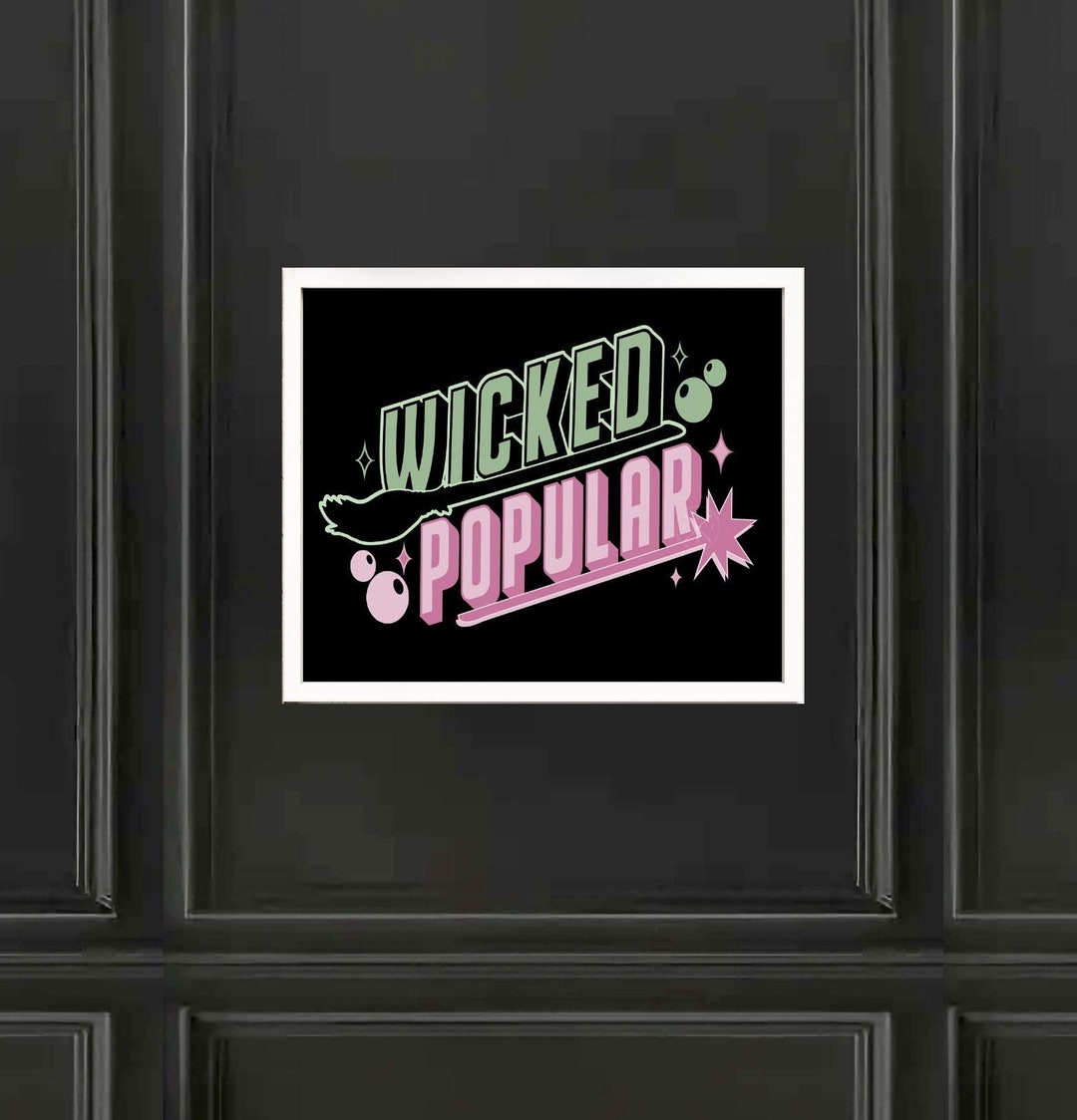 WICKED POPULAR Art Print Print Only or Framed Multiple Size Options