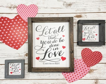 LOVE BIBLE VERSE Wood Framed Sign | "Let all that you do be done in Love " Corinthians 16:14 | Valentine Home Decor | 3 Size Options