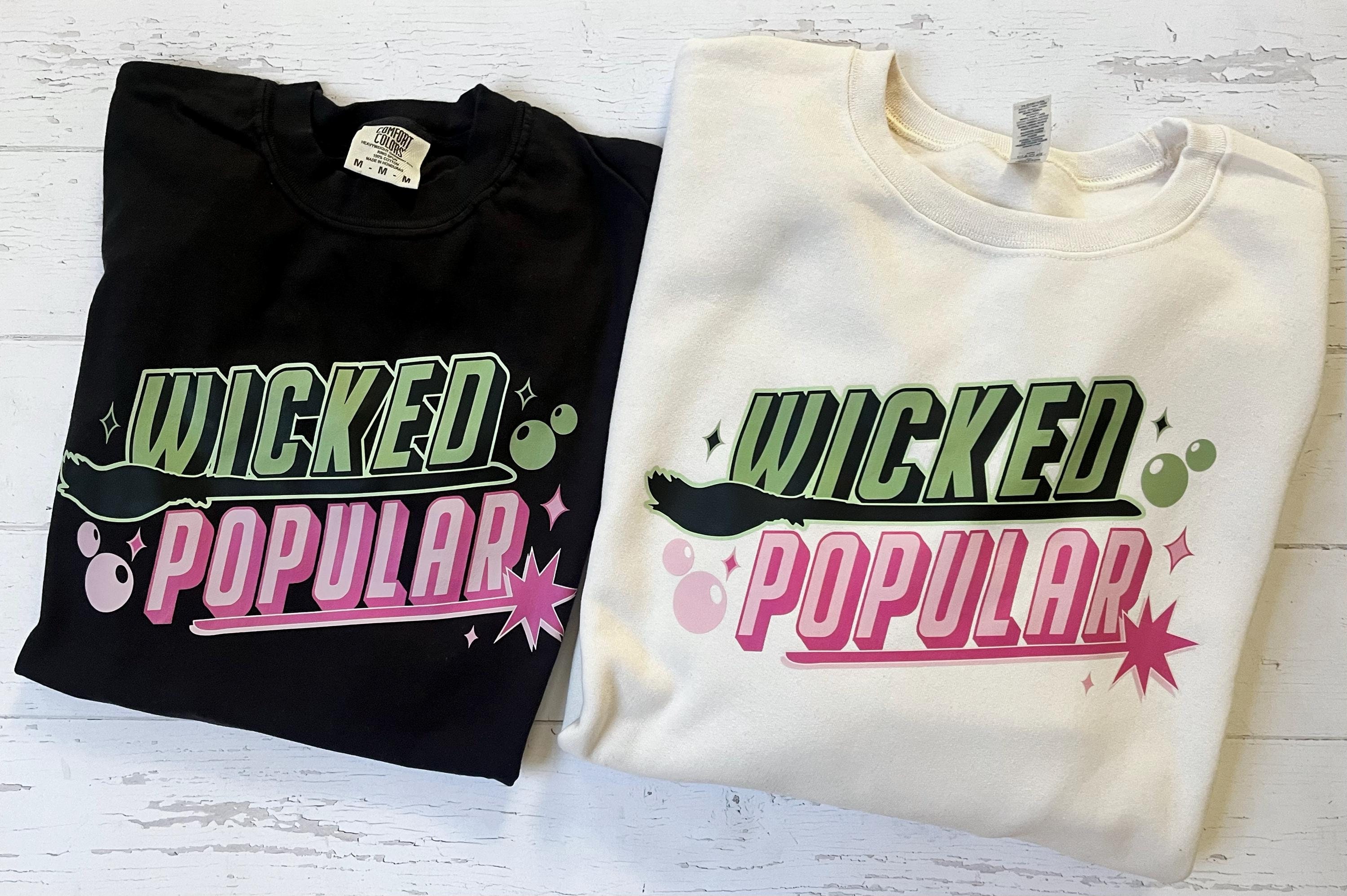 WICKED POPULAR Comfort Colors Premium TEE or Jerzees Crewneck