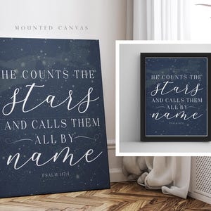 PSALM 147:4 - HE Counts the Stars and Calls them all by Name | Fine Art Print, Framed or Canvas | Christian Home Decor Wall Art