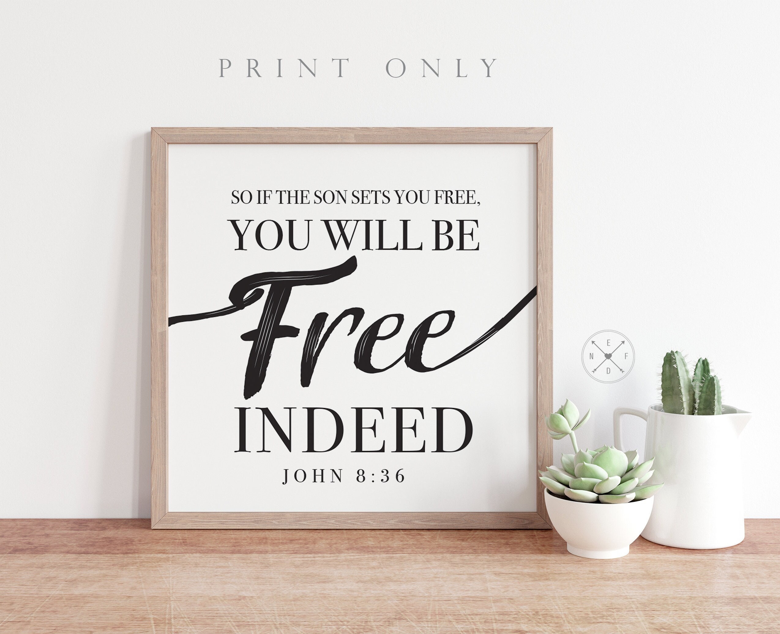 If The Son Sets You Free {Poster} If The Son Sets You Free {Poster}