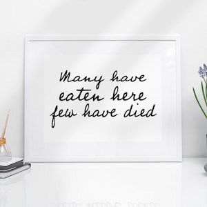Many have eaten here, few have died | SVG | PNG | JPG | digital download | kitchen decor | funny sign | kitchen svg | home decor | wall art