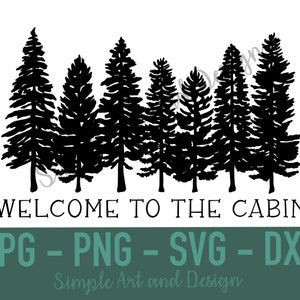 Welcome To The Cabin 2 | SVG | PNG | JPG | cabin | nature sign | digital download | wall art | nature art | rustic sign | nature decor |