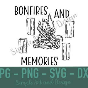 Bonfire and Memories 1 | SVG | PNG | JPG | dxf | bonfire svg | camping | fire svg | camping svg | camping cut file | bonfire | fire cut file