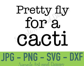 Bonita mosca para un cactus / SVG / PNG / JPG / dxf / divertida cita de la planta / planta de la planta svg / planta svg / divertida cita de la olla / cactus /