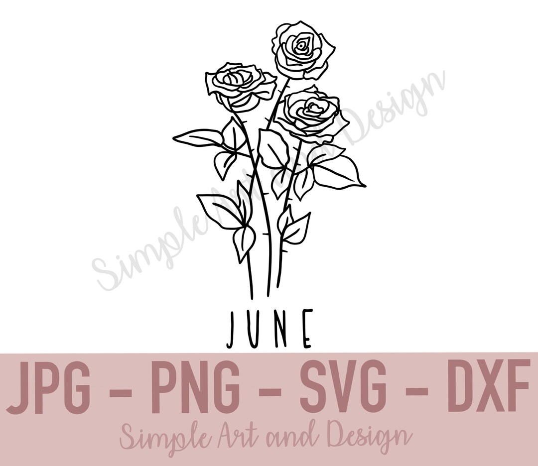 June Flower JPG SVG PNG Dxf June Birth Flower Birth Flower Svg Rose Svg