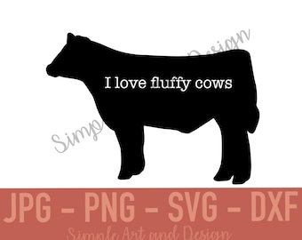 I Love Fluffy Cows | SVG | JPG | PNG | dxf | show cattle svg | cattle svg | show cow | show steer svg | beef cow | cow svg | fluffy cows |