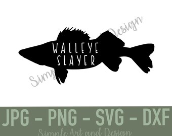 Walleye Slayer | SVG | PNG | JPG | dxf | fishing | cabin | gifts for dad | walleye |