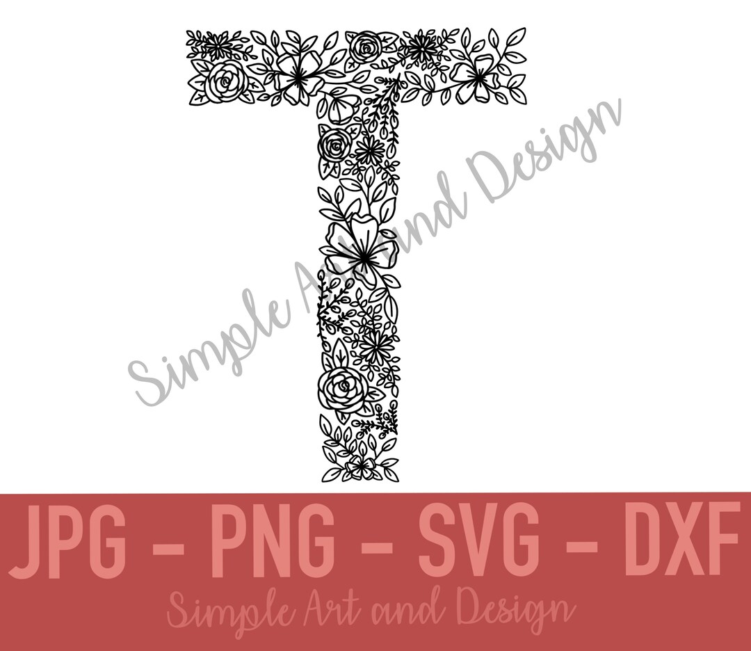 Floral Letter T | SVG | PNG | JPG | Dxf | Wall Art | Bedroom Decor ...