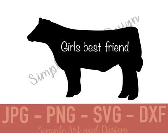Girls Best Friend | SVG | JPG | PNG | dxf | show cattle svg | cattle svg | show cow | show steer svg | beef cow | cow svg | show cattle |