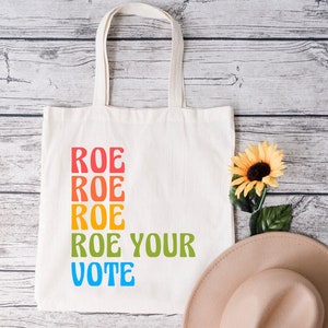 Pro Roe tote, Roe your vote bag,  Pro Choice tote, Tote bag aesthetic, Social Justice Tote, 1973 tote bag, Feminist Gift, Cute Tote Bag