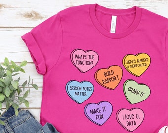 ABA Shirt, Behavior analyst shirt, ABA Valentine's Day shirt, Behavior Technician shirt, Funny aba shirt, aba theraphy shirts, vday aba