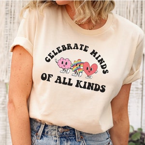 Celebrate Minds of All Kinds, Teacher Shirt, Behavior Analyst Shirt