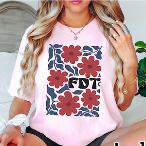 Subtle Anti Trump shirt, FDT shirt anti-maga shirt, anti trump gift, Liberal shirt, democrat shirt, feminist shirt, funny political shirt